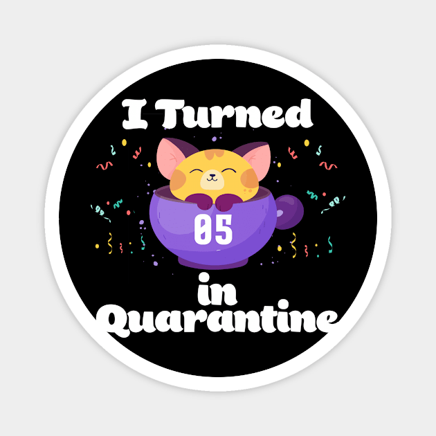I Turned 5 In Quarantine Magnet by Dinfvr